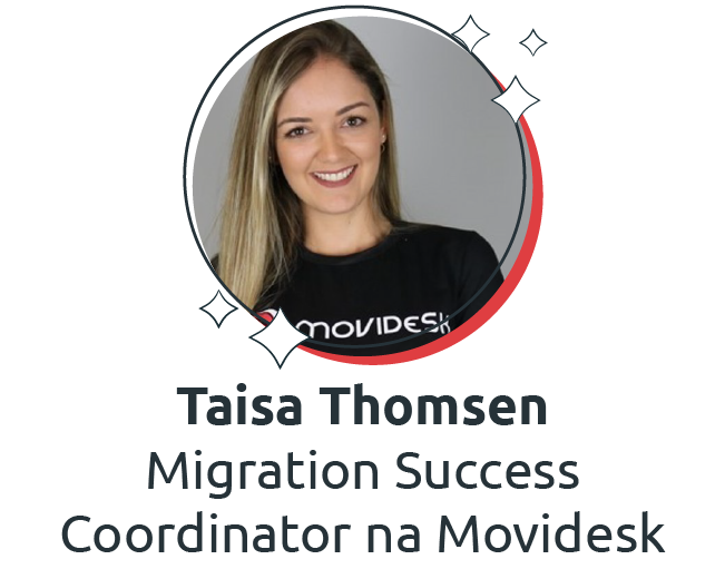 Taisa Thomsen - Migration Success Coordinator na Movidesk